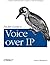 Packet Guide to Voice over IP: A system administrator's guide to VoIP technologies by Bruce Hartpence (2013-03-14)