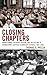 Closing Chapters: Urban Change, Religious Reform, and the Decline of Youngstown's Catholic Elementary Schools, 1960-2006 by Thomas G. Welsh (2011-12-08)