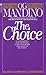 The Choice by Og Mandino by Og Mandino
