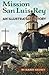 Mission San Luis Rey: A Bri...