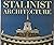Stalinist Architecture