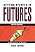 Getting Started in Futures Paperback – August 26, 2005