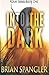 Into the Dark (Gray) (Volume 1) by Brian Spangler (2016-04-03)