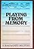 Playing From Memory