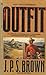 Outfit, The by J.P.S. Brown (1990-01-01)