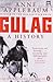 GULAG : A History of the Soviet camps