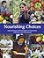 Nourishing Choices: Implementing Food Education in Classrooms, Cafeterias, and Schoolyards