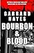 Bourbon & Blood: A Crime Fiction Thriller (Bill Conlin: Action & Suspense) (Volume 1) by Garrard Hayes (2013-08-25)