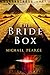 The Bride Box (A Mamur Zapt Mystery) by Pearce, Michael (2013) Hardcover