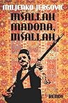 INSALLAH MADONA INSALLAH by Miljenko Jergović