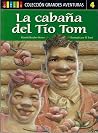 La Cabana Del Tio Tom / Uncle Tom's Cabin by Harriet Beecher Stowe