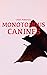 Monotonous Canines