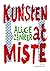 Kunsten at miste by Alice Zeniter
