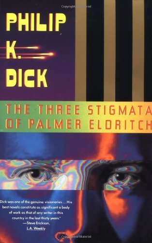 The Three Stigmata of Palmer Eldritch later paperback Edition by Dick, Philip K. [1991]