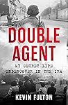 Double Agent: My ...