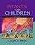 Infants and Children 6th (sixth) edition Text Only
