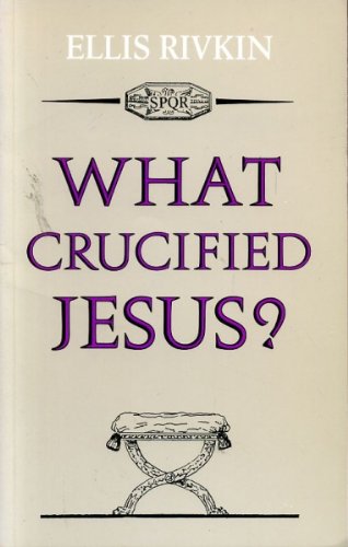 What Crucified Jesus? The Political Execution of a Charismatic (Paperback)