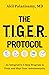 The TIGER Protocol: An Integrative, 5-Step Program to Treat and Heal Your Autoimmunity