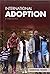 By Rebecca Felix - International Adoption (Essential Issues) (2014-09-16) [Library Binding]