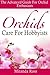 Orchids Care For Hobbyists:...
