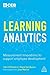 Learning Analytics: Measurement Innovations to Support Employee Development by John R. Mattox II (2016-09-28)
