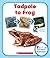 Tadpole to Frog (Rookie Read-About Science (Paperback)) by Lisa M Herrington (2014-02-01)