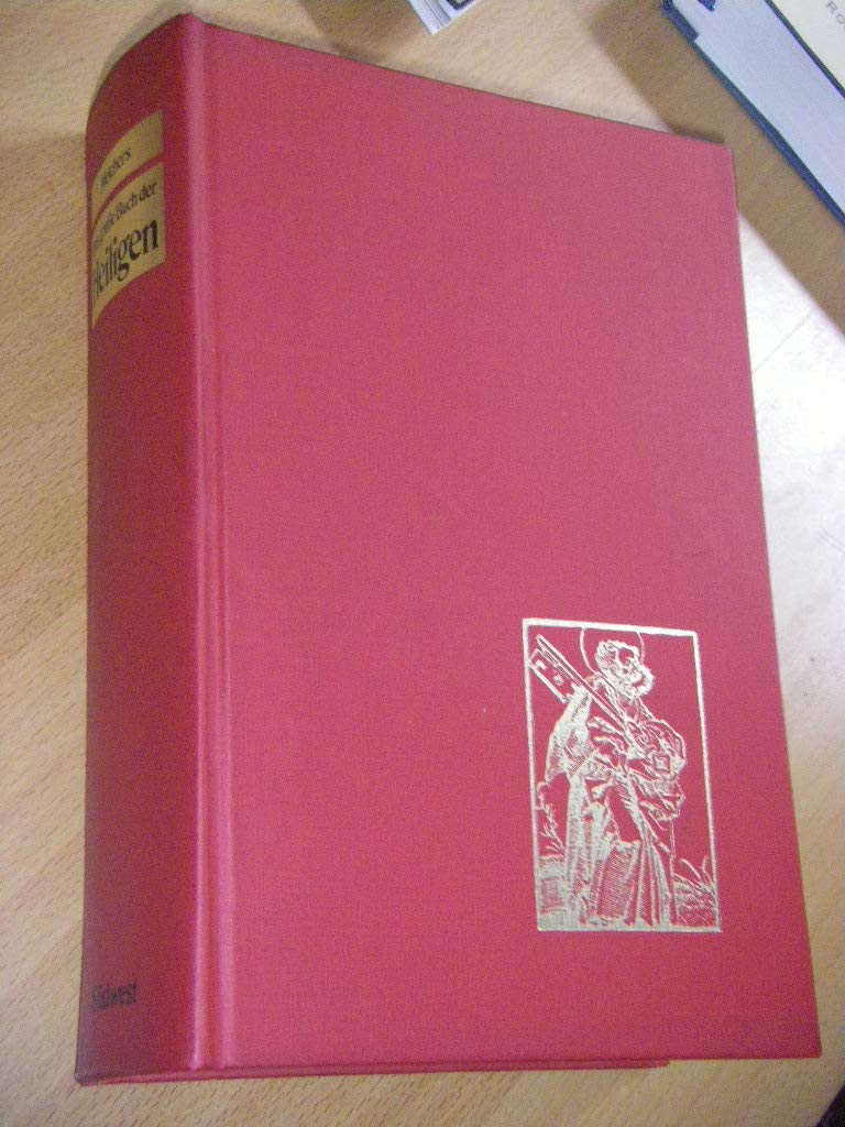 Das große Buch der Heiligen - Geschichte und Legende im Jahreslauf (Hardcover)