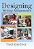DESIGNING WRITING ASSIGNMENTS by Traci Gardner (2008-02-21)
