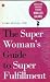 The Superwoman's Guide to Super Fulfillment by Jaime Kulaga