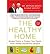 The Healthy Home: Simple Truths to Protect Your Family from Hidden Household Dangers (Chinese Edition)