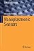 Nanoplasmonic Sensors (Integrated Analytical Systems) (2012-08-01)