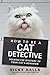 How to be a Cat Detective: Solving the Mystery of Your Cat's Behavior by Vicky Halls (2006-10-05)