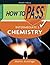 How To Pass Intermediate 2 Chemistry (How To Pass - Intermediate Level) by Martin Armitage (25-Jan-2008) Paperback