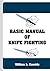 Basic Manual Of Knife Fighting by William L. Cassidy (1978-01-01)