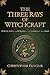 The Three Rays of Witchcraft (Paperback)--by Christopher Penczak [2010 Edition]