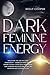 Dark Feminine Energy: Disco...