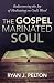 The Gospel Marinated Soul: Rediscovering the Joy of Meditating on God's Word by Ryan J. Pelton (2014-07-25)