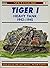 Tiger I Heavy Tank 1942-1945 (Fighting Armor of WWII)