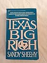Texas Big Rich: Exploits, Eccentricities, and Fabulous Fortunes Won and Lost