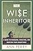 The Wise Inheritor: A Guide to Managing, Investing and Enjoying Your Inheritance 1st edition by Perry, Ann (2003) Paperback