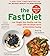 The FastDiet: Lose Weight, Stay Healthy, and Live Longer with the Simple Secret of Intermittent Fasting by Michael Mosley (2013-04-30)