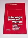 Unterwegs zu neuen Werten (German Edition)