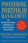 Pioneering Portfolio Management: An Unconventional Approach to Institutional Investment Pioneering
