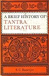 Brief History of Tantra Literature Brief History of Tantra Literature
