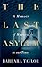 The Last Asylum: A Memoir of Madness in our Times by Barbara Taylor (2014-02-06)
