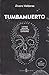 Tumbamuerto: Y otros relato...