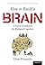 How to Build a Brain : A Neural Architecture for Biological Cognition(Paperback) - 2015 Edition