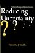Reducing Uncertainty: Intelligence Analysis and National Security by Fingar, Thomas(July 20, 2011) Paperback