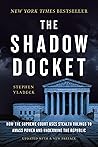 The Shadow Docket...