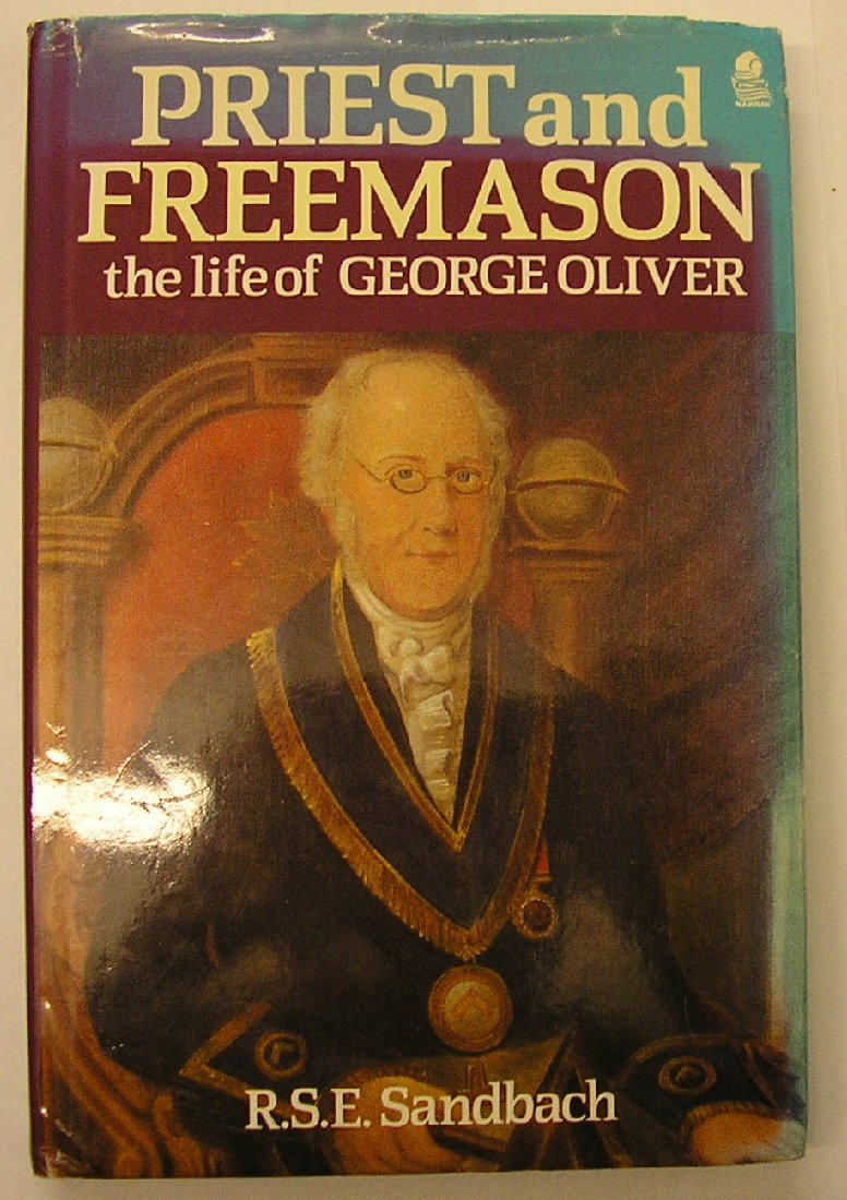 Priest and Freemason: The Life of George Oliver (Hardcover)